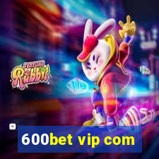 600bet vip com